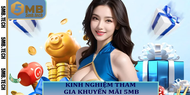 Kinh nghiệm tham gia khuyến mãi 5MB